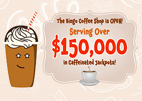 The Bingo Coffee Shop is OPEN!
